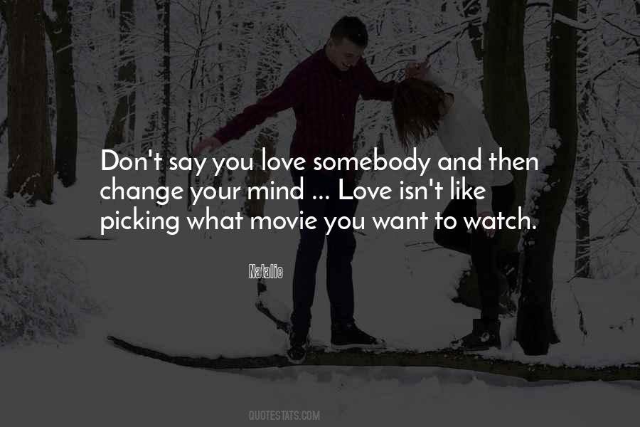 Watch Love Quotes #256816