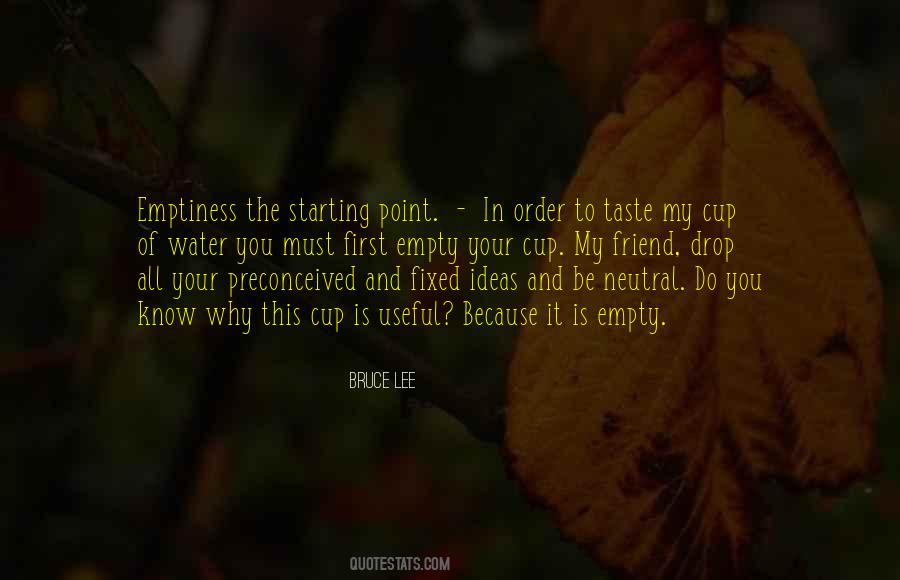 Empty Your Cup Quotes #98565