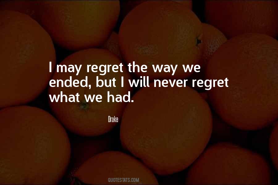 Will Never Regret Quotes #1523446