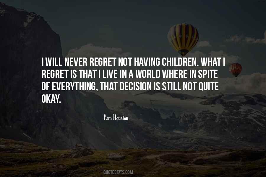 Will Never Regret Quotes #615486