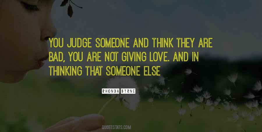 Love Not Judge Quotes #1275464