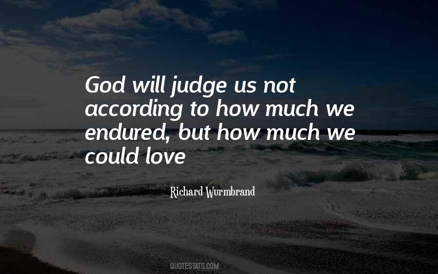 Love Not Judge Quotes #1457967