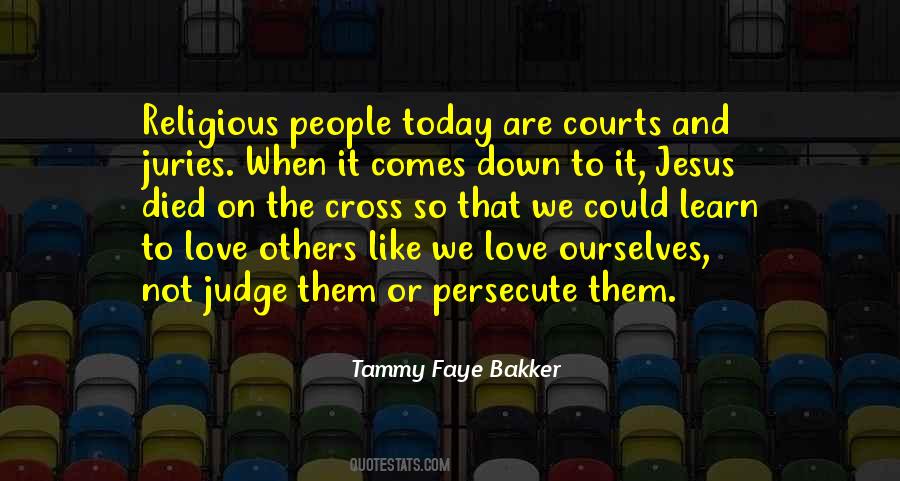 Love Not Judge Quotes #348424