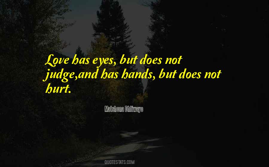 Love Not Judge Quotes #450034