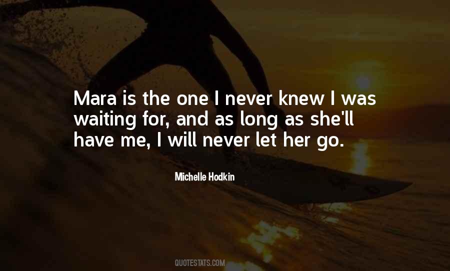 I Will Never Let Her Go Quotes #1750811