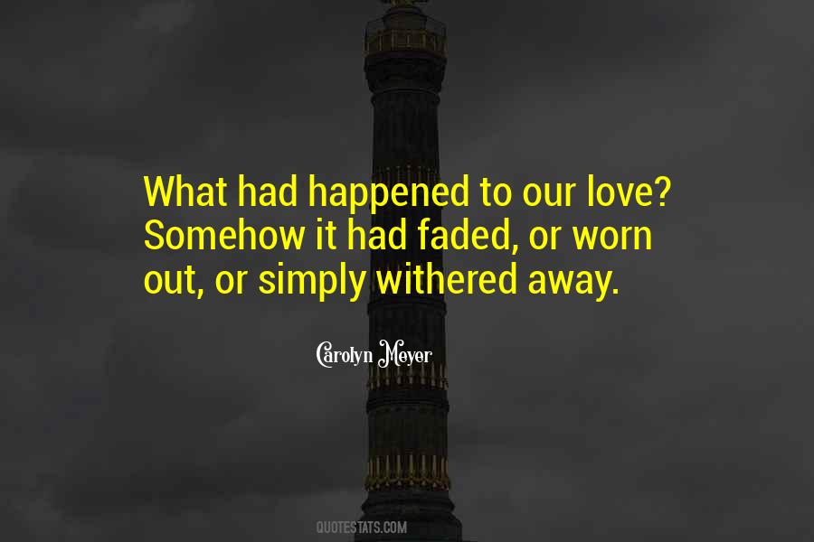 What Happened To Our Love Quotes #1261420