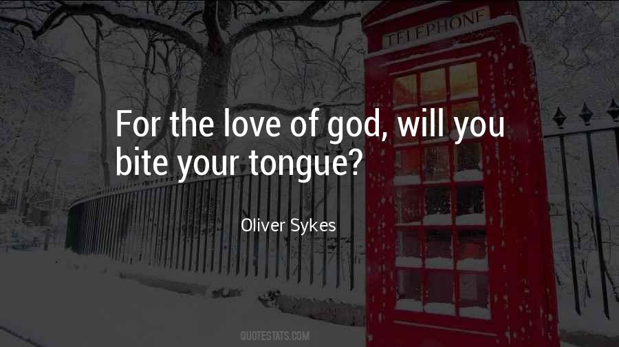 For The Love Of God Quotes #1785585