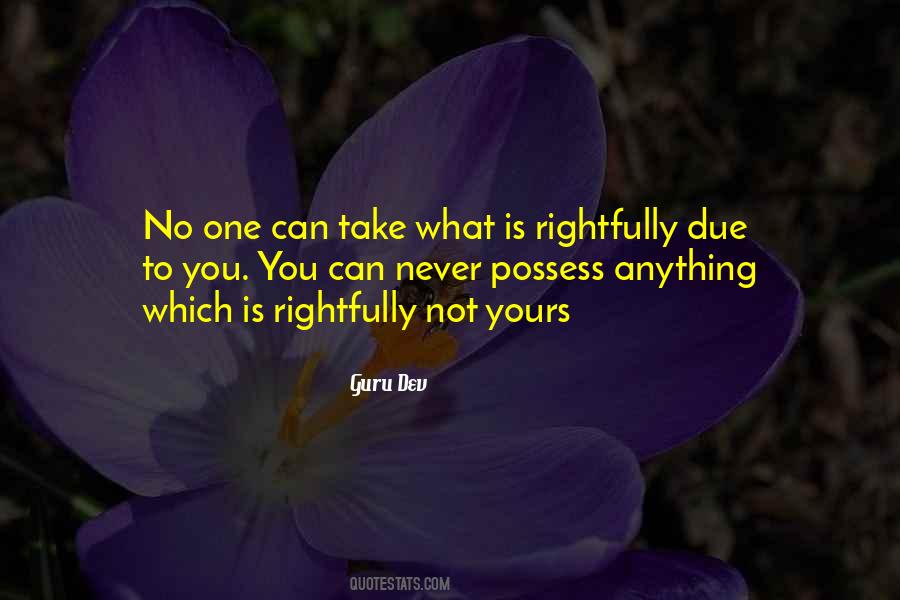 What Is Not Yours Quotes #1575471