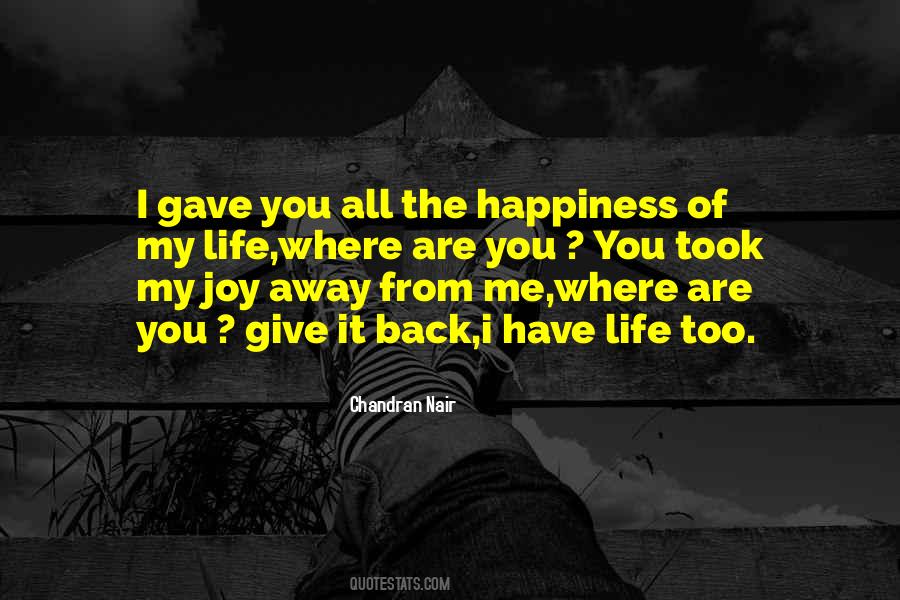Happiness Where Are You Quotes #1633065