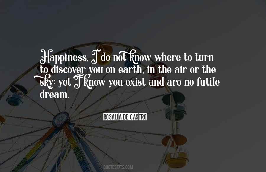 Happiness Where Are You Quotes #173042