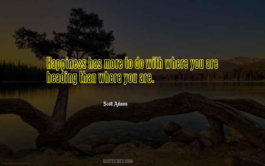 Happiness Where Are You Quotes #725293