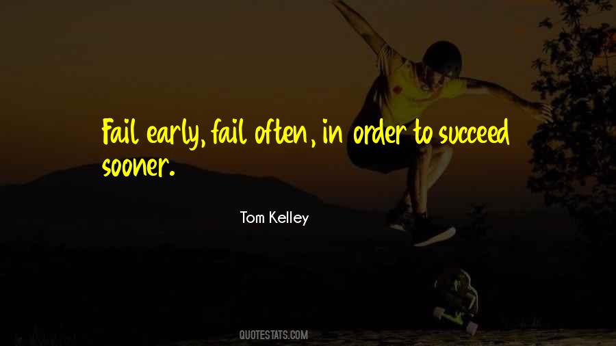 In Order To Succeed You Must Fail Quotes #1374909