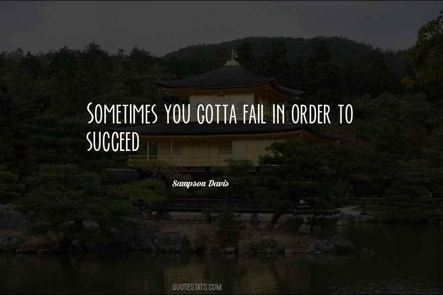 In Order To Succeed You Must Fail Quotes #1552090