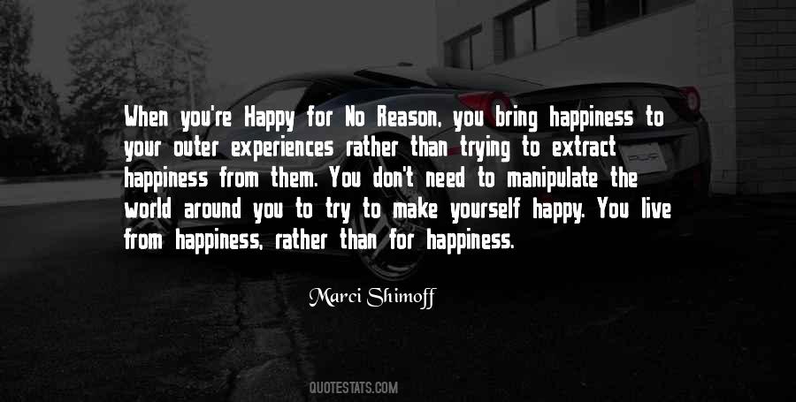Try To Make Yourself Happy Quotes #1090606