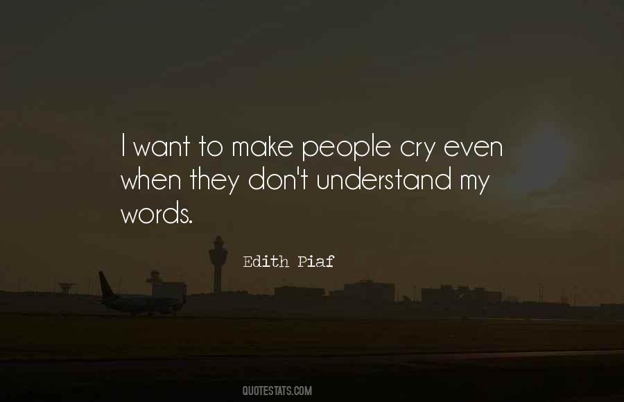 Understand My Words Quotes #1120936