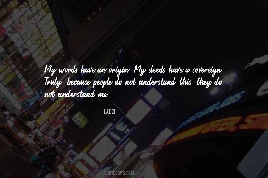 Understand My Words Quotes #1211736