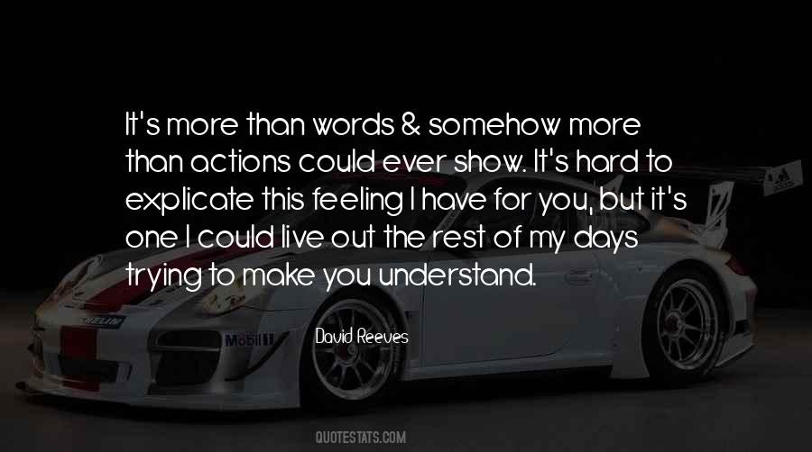 Understand My Words Quotes #1822736