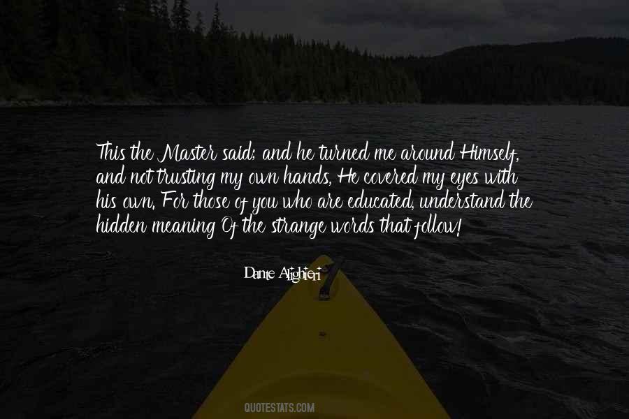 Understand My Words Quotes #1834258