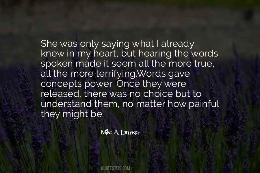 Understand My Words Quotes #475246