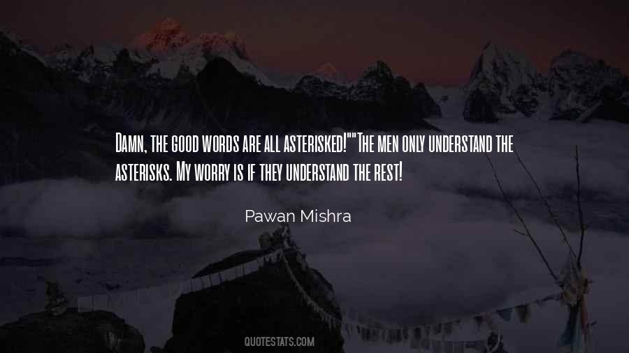 Understand My Words Quotes #663634