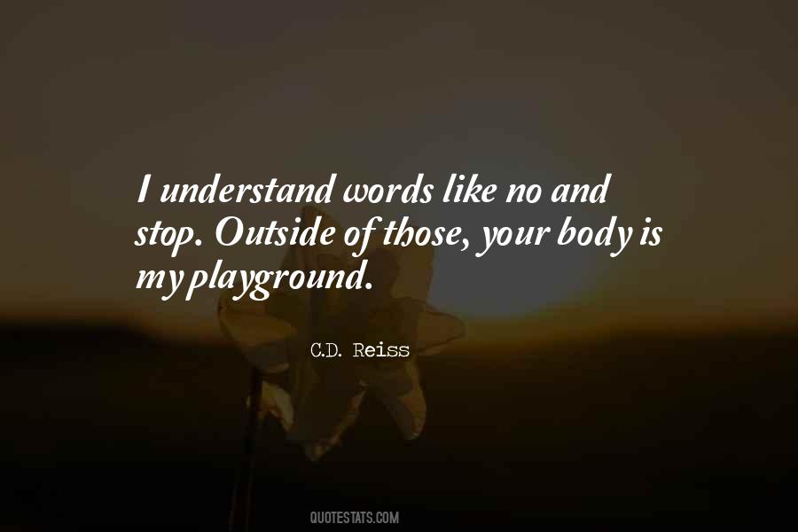 Understand My Words Quotes #671372