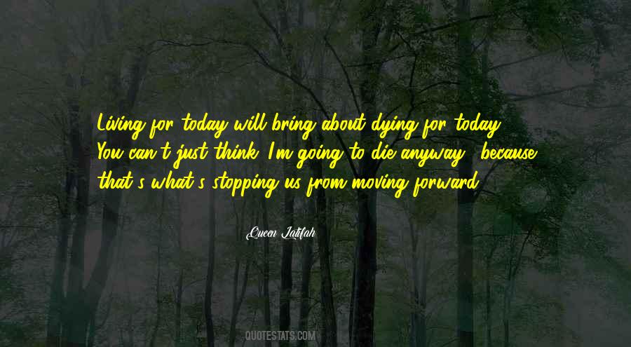What You Think About You Bring About Quotes #55868