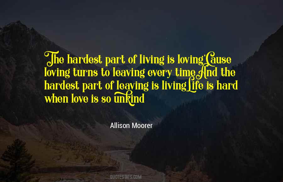 The Hardest Part Of Loving Someone Quotes #1362375