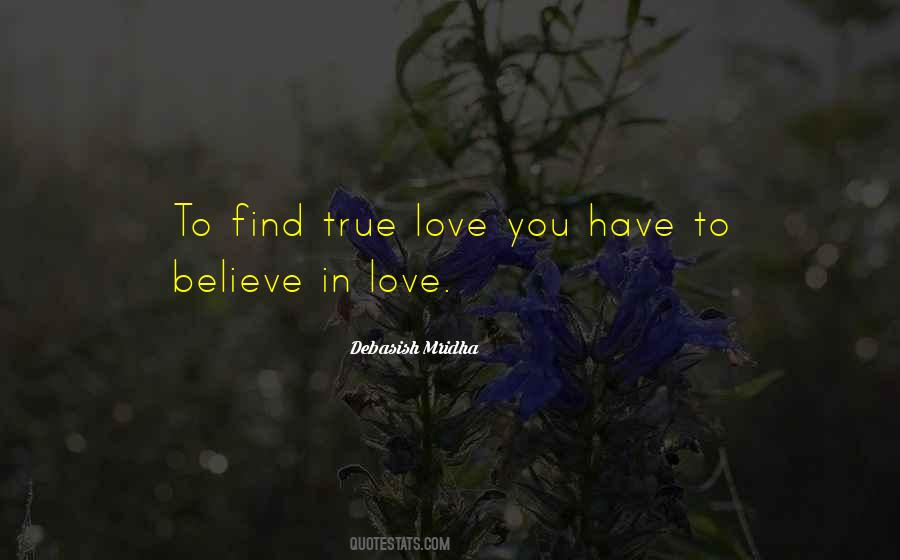 Quotes About How To Find True Love #328726