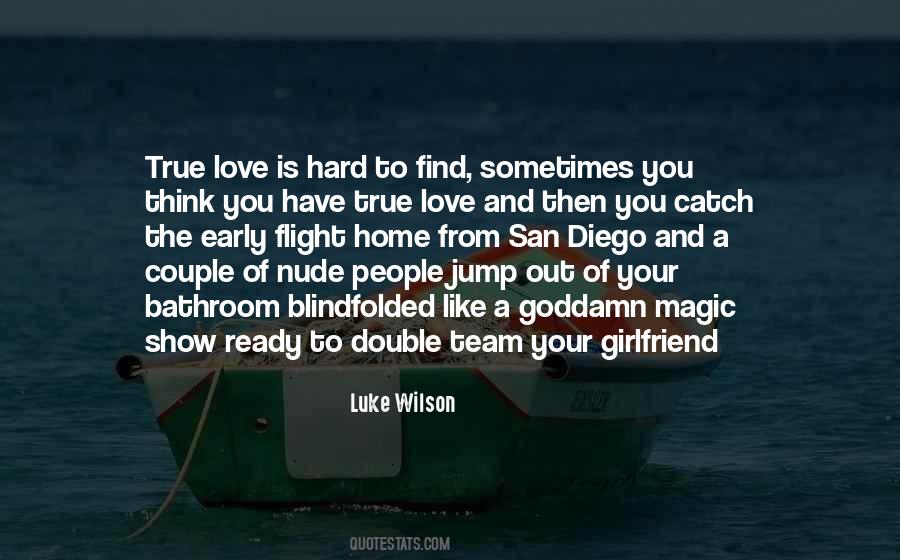 Quotes About How To Find True Love #400847