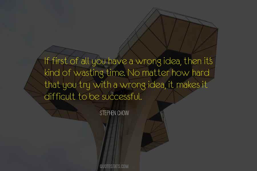 If You Have To Try Quotes #1650033