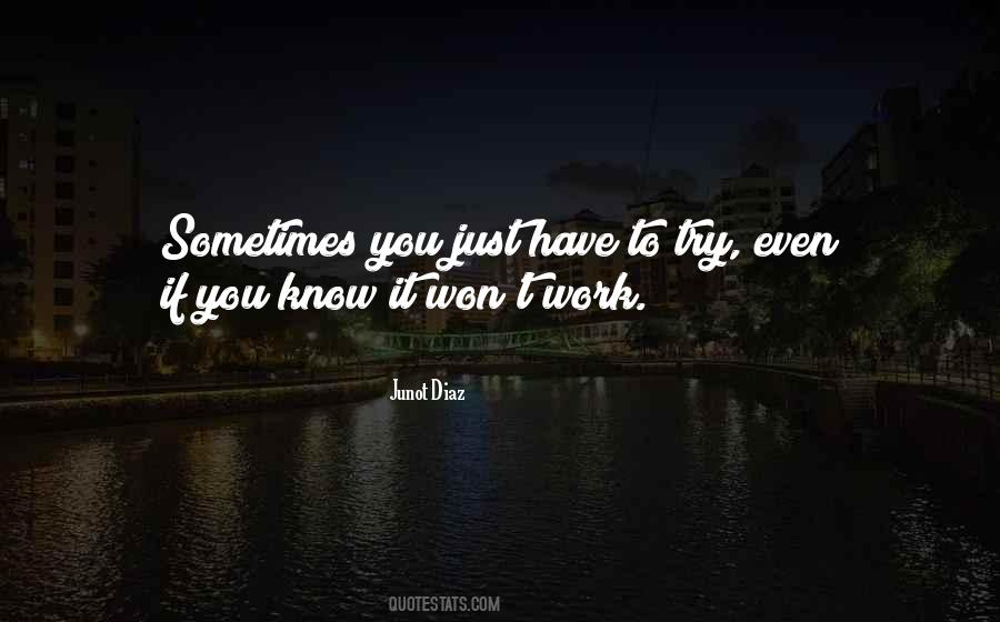 If You Have To Try Quotes #1675094