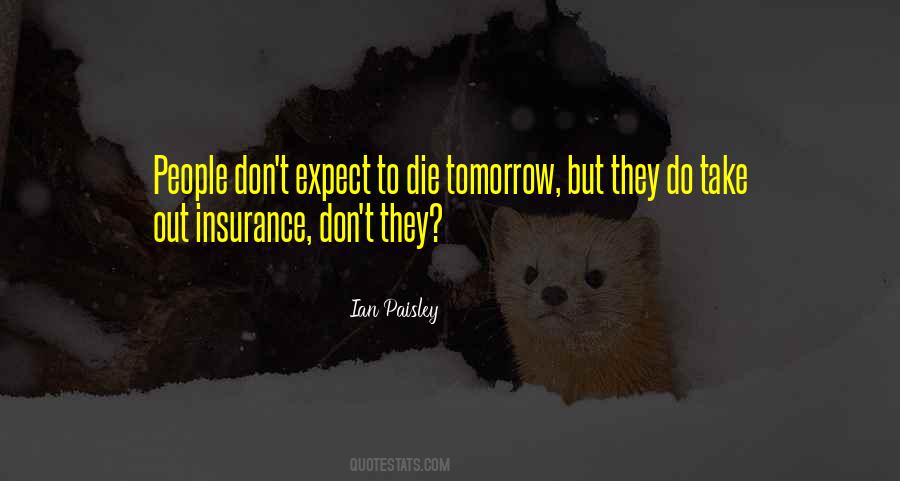 Die Tomorrow Quotes #496538
