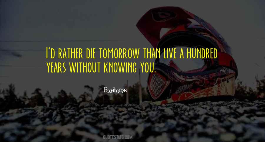 Die Tomorrow Quotes #920124
