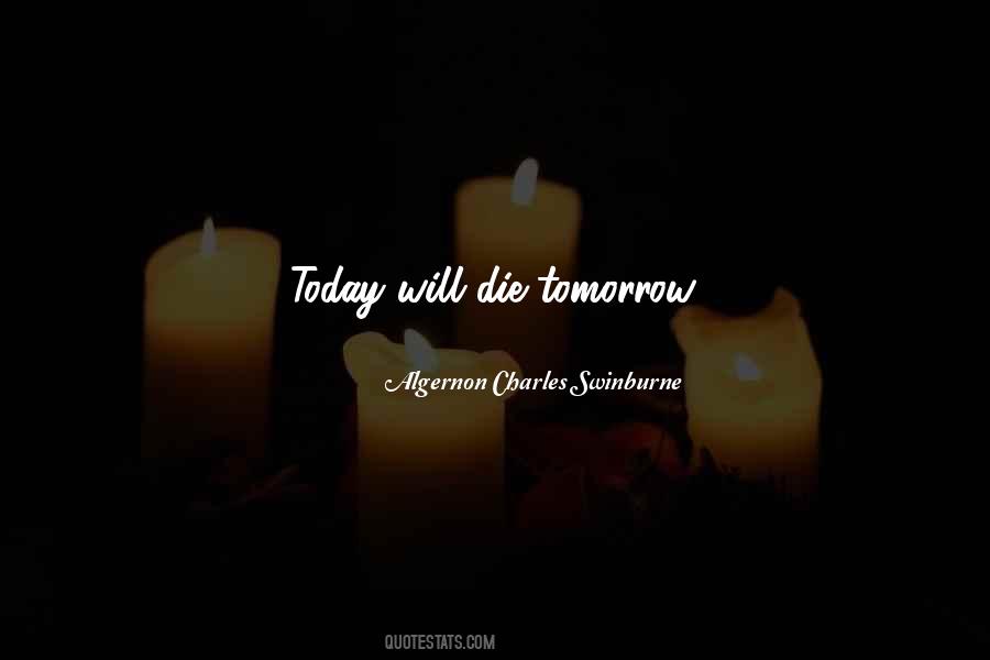 Die Tomorrow Quotes #945487