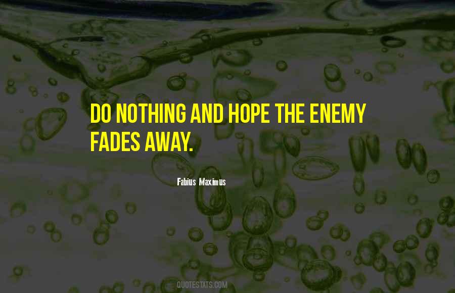 Fades Away Quotes #1418122