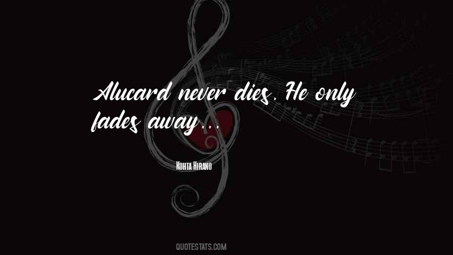 Fades Away Quotes #169335