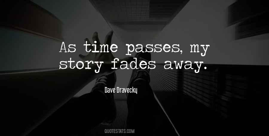 Fades Away Quotes #1744179