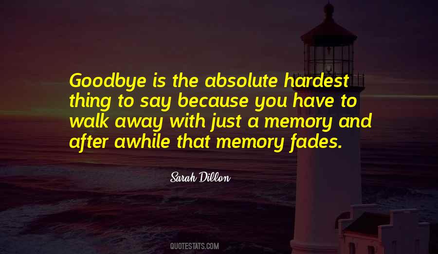 Fades Away Quotes #910422