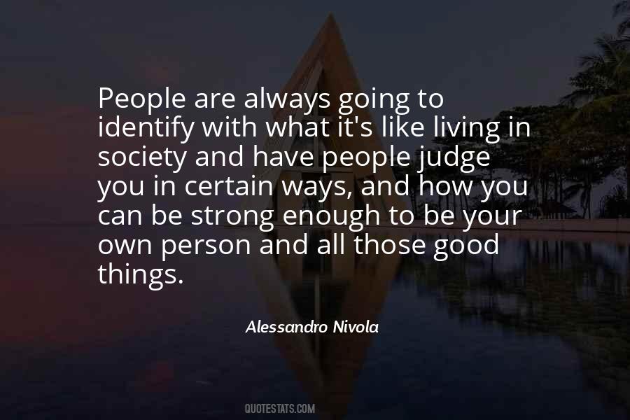 Be Your Own Judge Quotes #524963