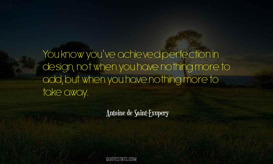 Perfection Is Achieved Quotes #1565725