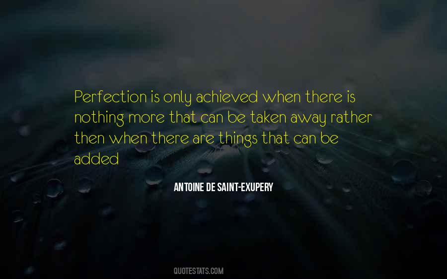 Perfection Is Achieved Quotes #1637239