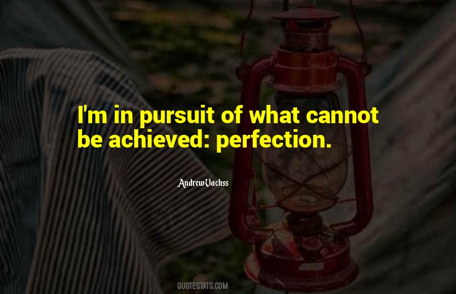 Perfection Is Achieved Quotes #772095