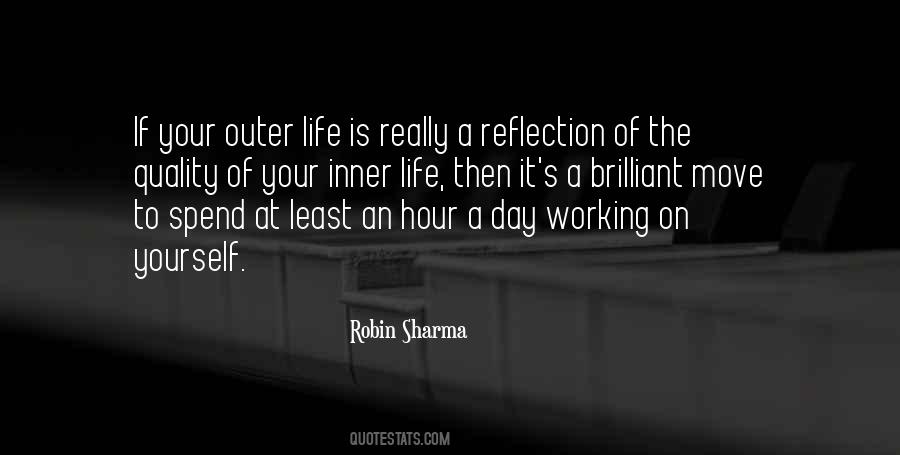 The Quality Of Your Life Quotes #1026363