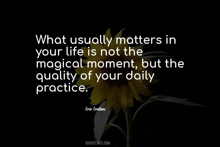 The Quality Of Your Life Quotes #1140299