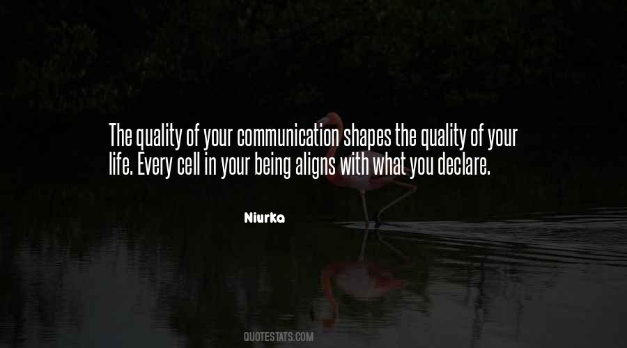 The Quality Of Your Life Quotes #1200743