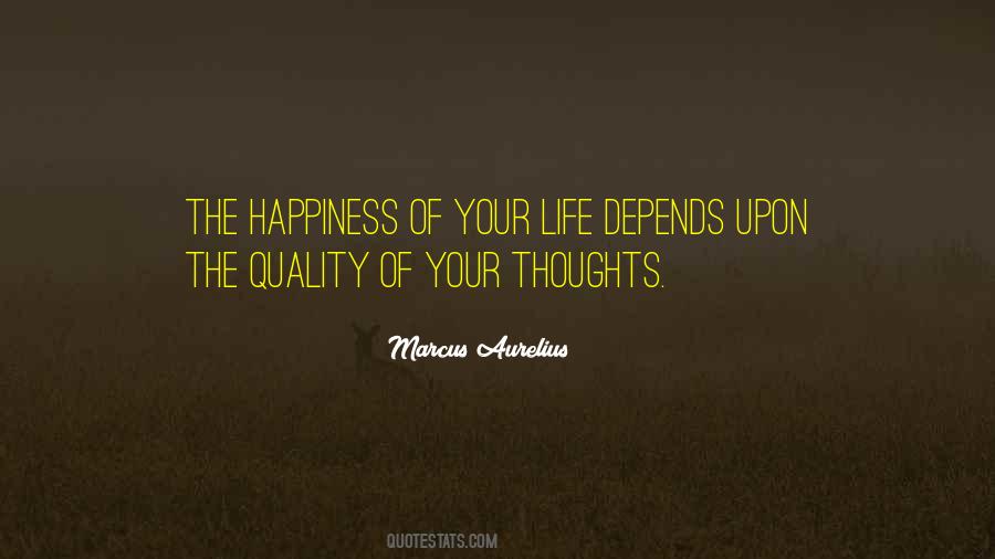 The Quality Of Your Life Quotes #170880