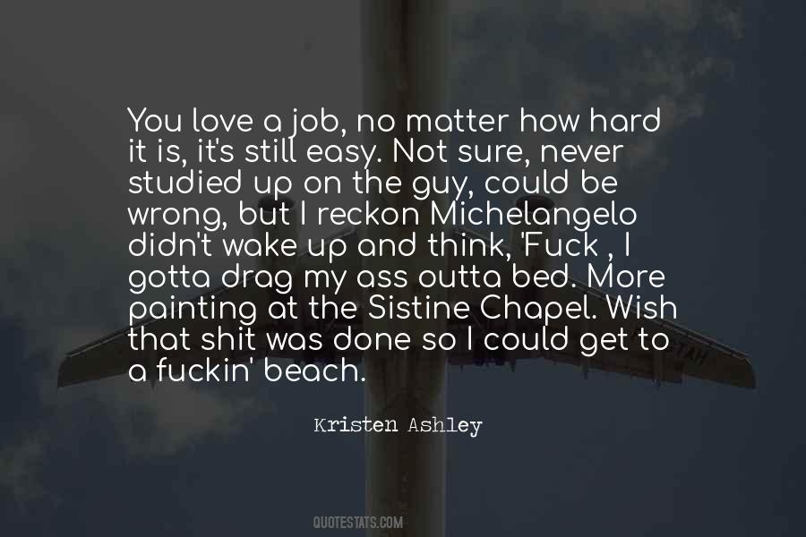 Gotta Wake Up Quotes #1178018