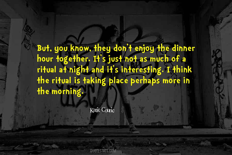 Enjoy The Morning Quotes #1404267