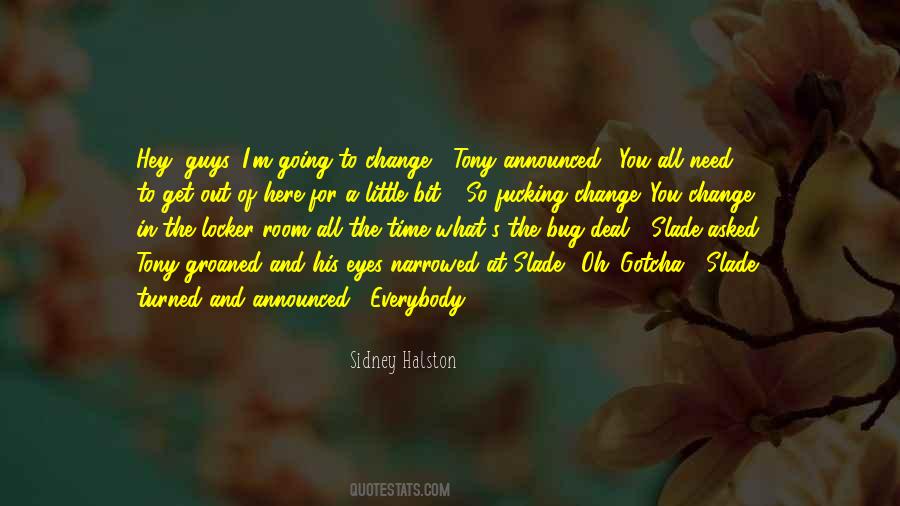 Quotes About How To Deal With Change #712027