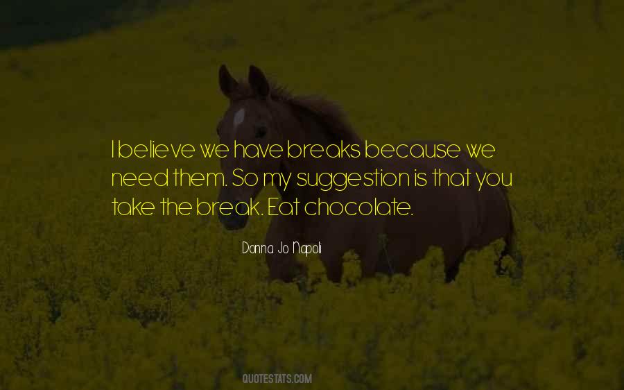 Quotes About Believe Break #1006592
